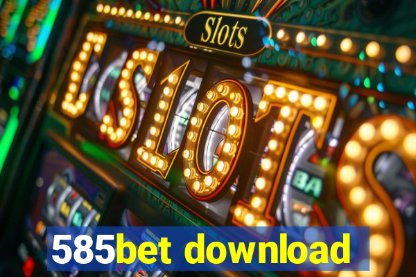 585bet download